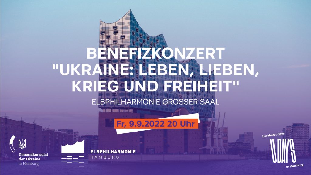 Benefizkonzert am 9. September in der Elbphilharmonie. Das Plakat zeigt die Elphiund den Schriftzug: Benefizkonzert „Ukraine: Leben, Liebe, Krieg und Freiheit.“