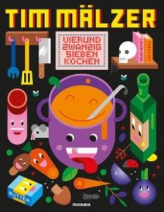 Vierundzwanzigsieben: Das neue Kochbuch von Tim Mälzer 